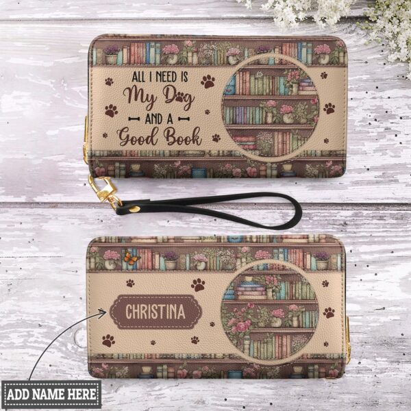 All I Need Is My Dog And A Good Book HHRZ15090187MR Zip Around Leather Wallet