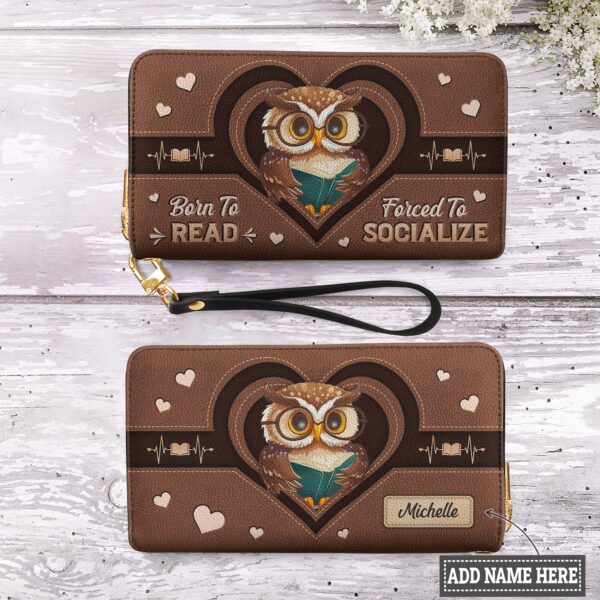 Born To Read Forced To Socialize HHRZ15090827TL Zip Around Leather Wallet