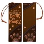 Dog Lover Bookmark - Easily Distracted By Dogs & Books