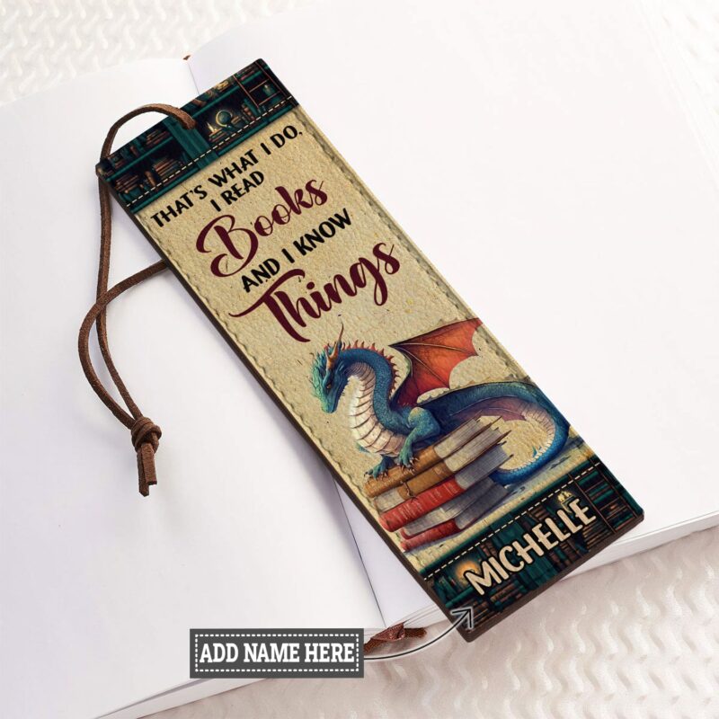 Dragon Quote Leather Bookmark - I Read Books I Know Things