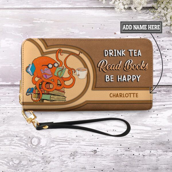 Drink Tea Read Books Be Happy NNRZ02082204XR Zip Around Leather Wallet