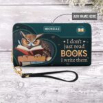 I Dont Just Read Books I Write Them NNRZ05084238OG Zip Around Leather Wallet