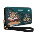 I Dont Just Read Books I Write Them NNRZ05084238OG Zip Around Leather Wallet