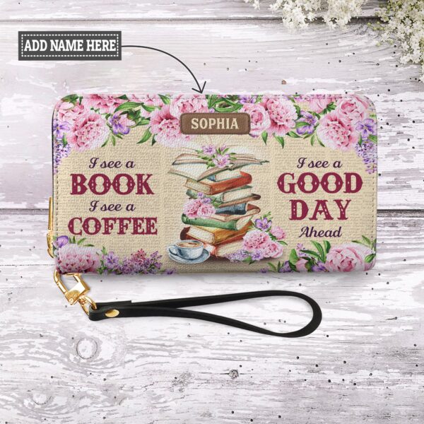 I See A Book I See A Coffee I See A Good Day Ahead NNRZ02089218CM Zip Around Leather Wallet