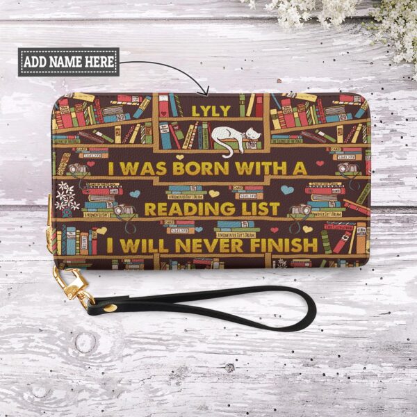 I Was Born With A Reading List I Will Never Finish NNRZ01085888OB Zip Around Leather Wallet