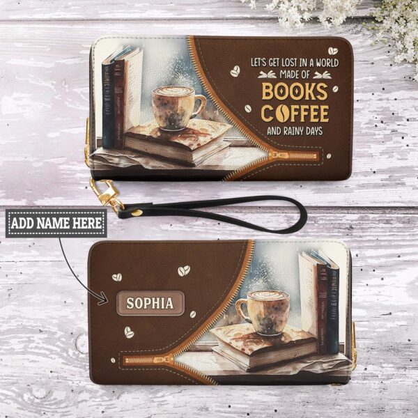 Lets Get Lost In A World Made Of Books Coffee And Rainy Days NNRZ01088814RW Zip Around Leather Wallet