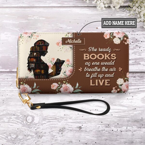 She Reads Books As One Would Breathe The Air To Fill Up And Live NNRZ05086628LR Zip Around Leather Wallet