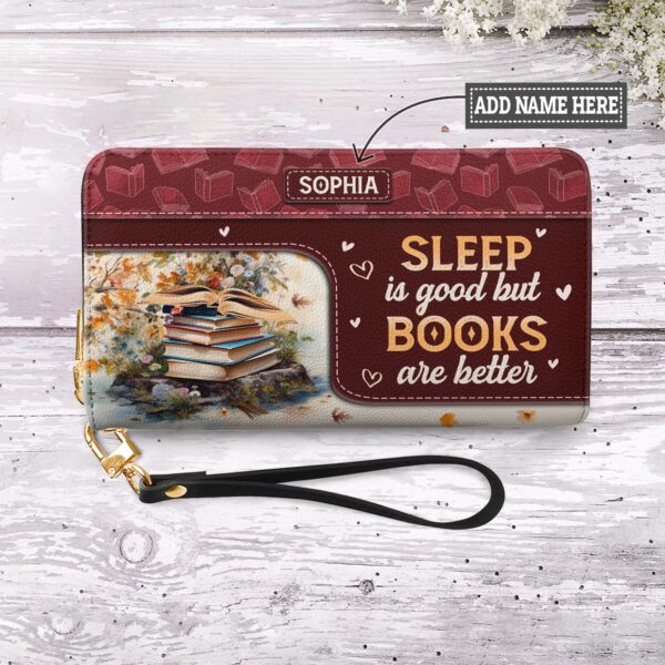 Sleep Is Good But Books Are Better NNRZ05085802PT Zip Around Leather Wallet
